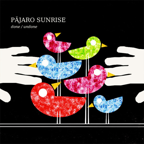 [중고] Pajaro Sunrise / Done, Undone