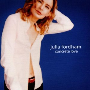 Julia Fordham / Concrete Love (수입/미개봉)