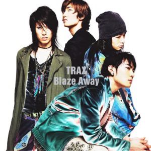 TRAX(트랙스) / Blaze Away (3rd Single/미개봉CD)