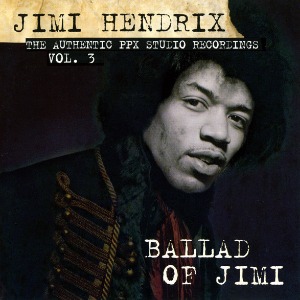 [중고CD] Jimi Hendrix / Ballad Of Jimi, Authentic Ppx Studio Recordings Vol.6 (수입)