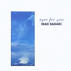 [중고CD] Isao Sasaki / Eyes For You (아웃케이스/A급)