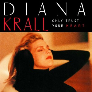 Diana Krall / Only Trust Your Heart (수입/미개봉CD)